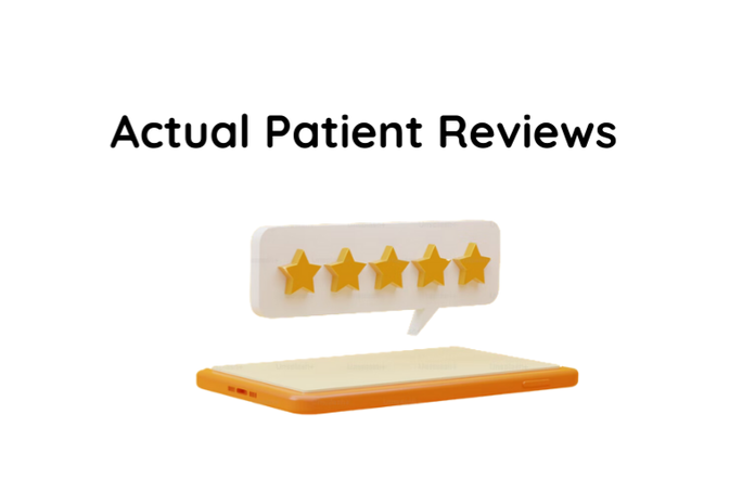 Actual Patient Reviews